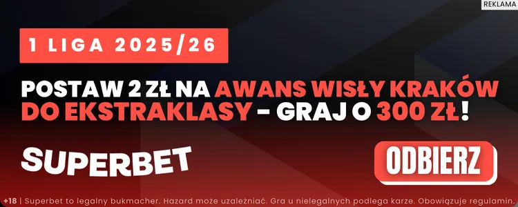 Promocja Superbet na awans Wisły Kraków do Ekstraklasy