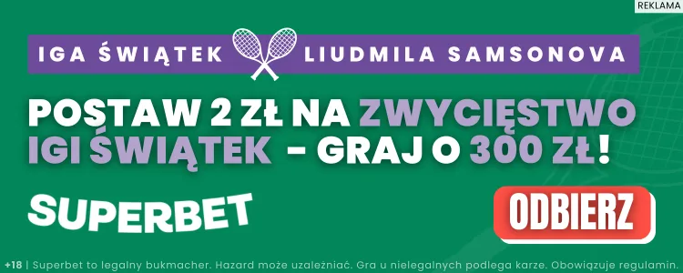 Promocja Superbet na mecz Iga Świątek - Ludmiła Samsonowa