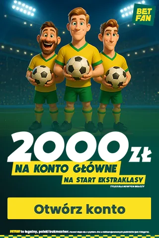 Promocja Betfan: 2000 zł na konto główne na start Ekstraklasy