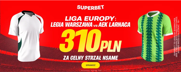 Promocja Superbet na mecz Legia Warszawa - AEK Larnaca