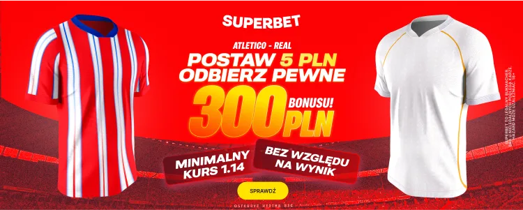 Atletico Madryt - Real Madryt w Superbet