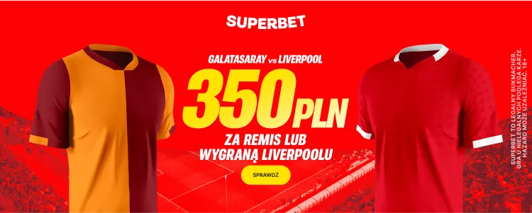 Promocja Superbet na mecz Galatasaray - Liverpool FC Liga Mistrzów