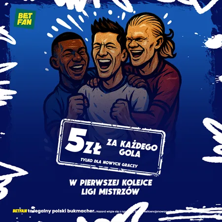 Promocja Betfan na mecze 1. kolejki LM