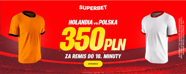 Promocja Superbet na mecz Holandia - Polska