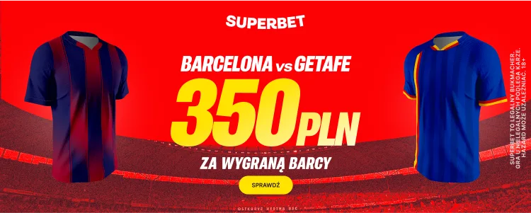 FC Barcelona - Getafe CF: promocja Superbet