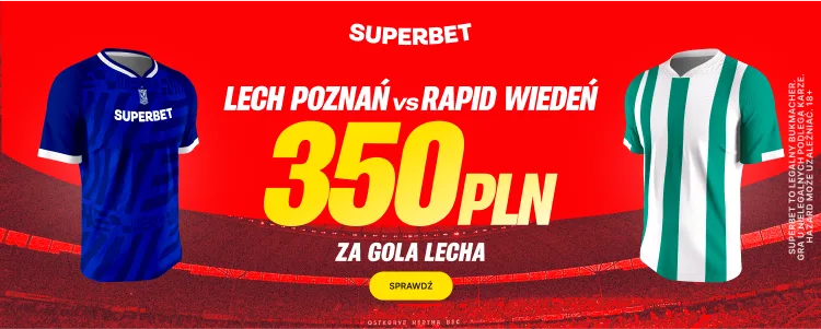 Promocja Superbet na mecz Lech Poznań – SK Rapid