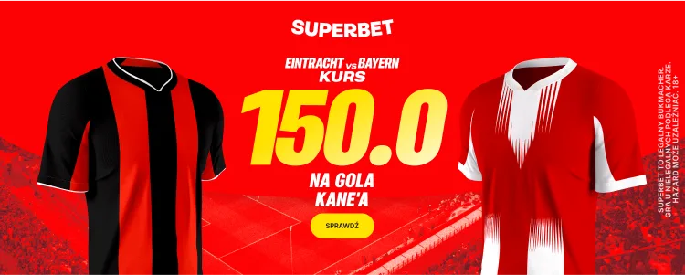 Promocja Superbet na mecz Eintracht Franfurt - Bayern Monachium