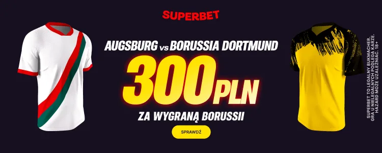 Promocja Superbet na mecz Augsburg - Borussia Dortmund