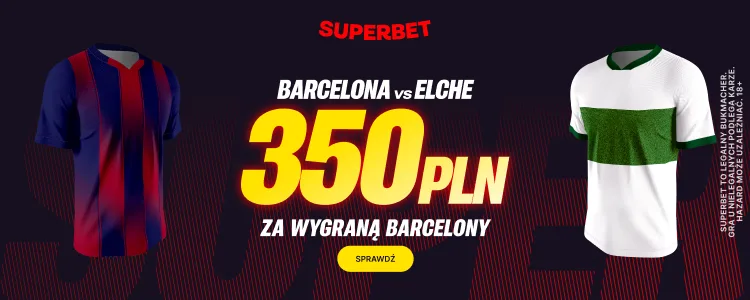 Promocja Superbet na mecz FC Barcelona - Elche