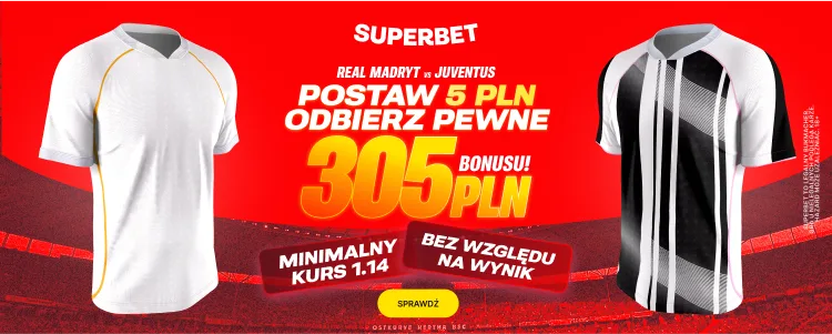 Promocja Superbet na mecz Real Madryt - Juventus