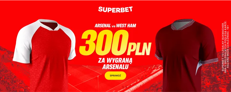Promocja Superbet na mecz Arsenal - West Ham United