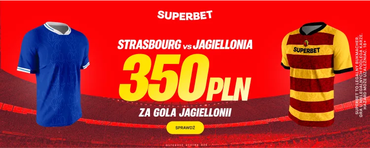 Promocja Superbet na mecz Strasbourg - Jagiellonia