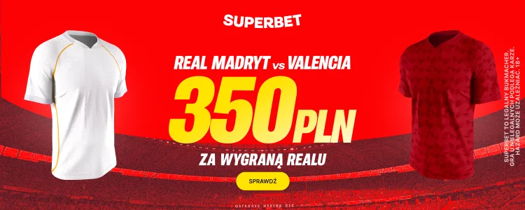 Promocja Superbet na mecz Real Madryt - Valencia