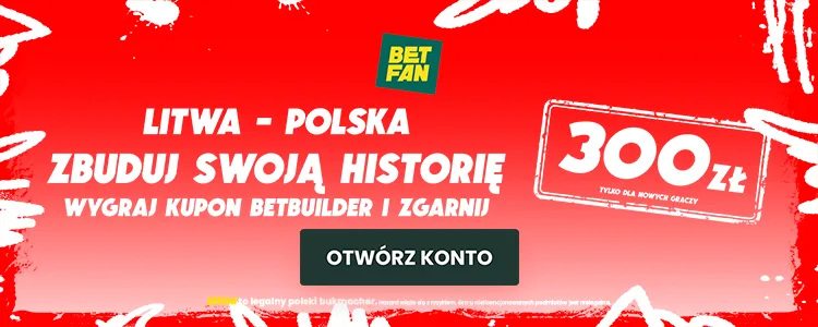 Promocja Betfan na Litwa - Polska