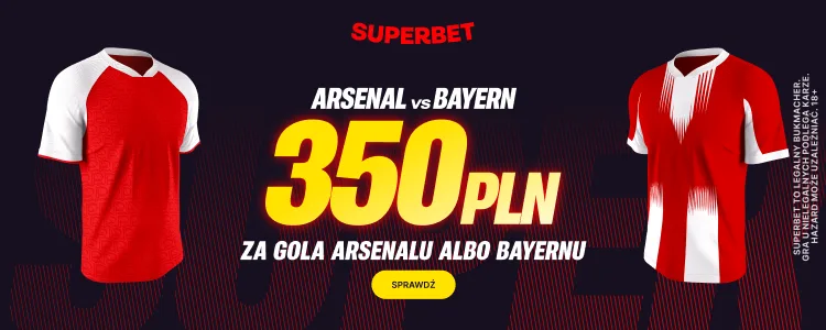 Promocja Superbet na mecz Arsenal - Bayern