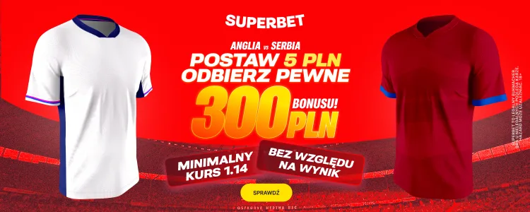 Promocja Superbet na mecz Anglia - Serbia