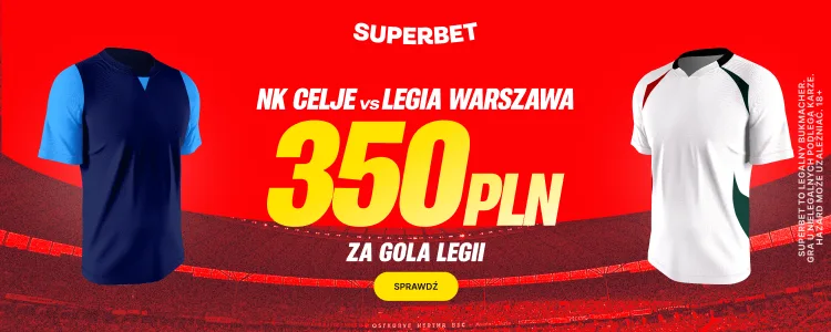 Promocja Superbet na mecz Celje - Legia