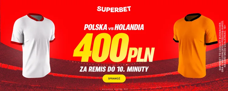 Promocja Superbet na mecz Polska - Holandia