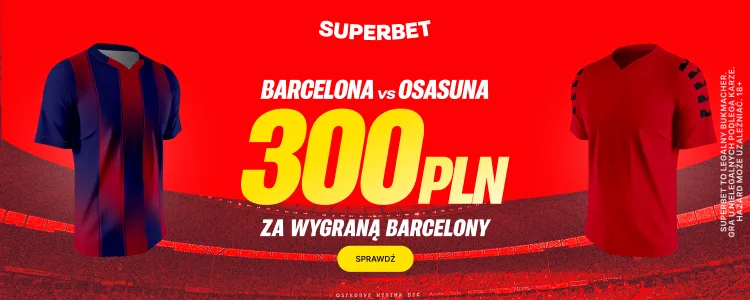 FC Barcelona - Osasuna Pampeluna: promocja Superbet