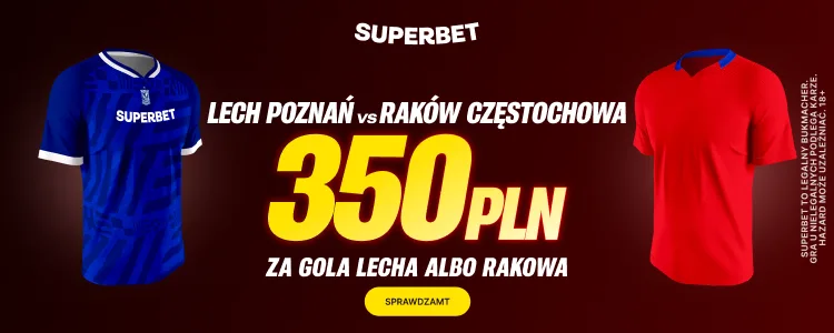 Superbet baner na gola Lecha lub Rakowa