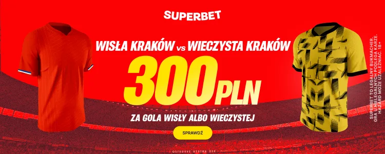 Superbet baner na gola Wisły lub Wieczystej