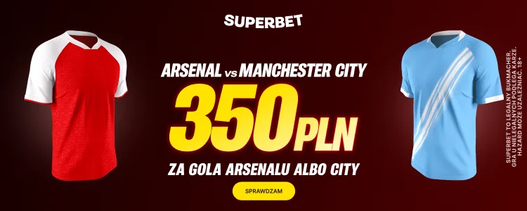 Superbet baner na gola w meczu Arsenal - ManCity
