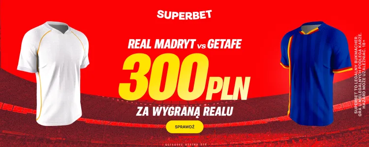 Superbet baner na Real Madryt - Getafe
