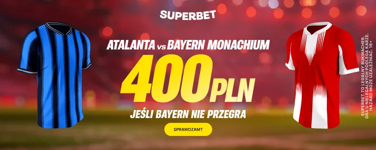 Superbet baner na Atalanta - Bayern