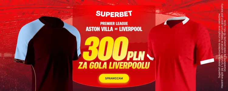 Superbet baner na Aston Villa - Liverpool