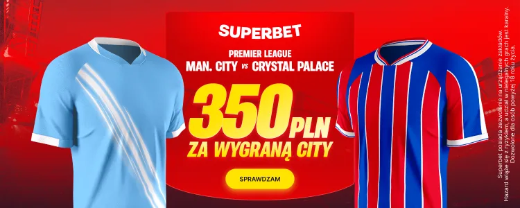 Superbet baner na Man City - Crystal Palace