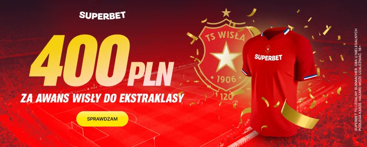 Superbet baner na awans Wisły do Ekstraklasy