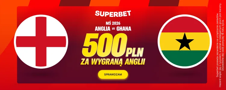 Superbet baner na Anglia - Ghana