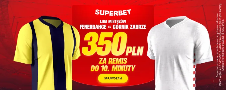 Superbet baner na Fenerbahce - Górnik