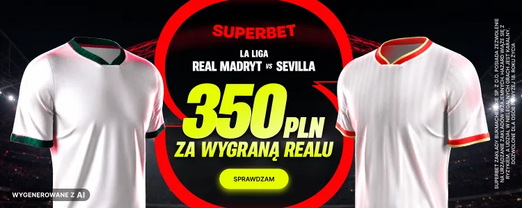 Superbet baner na Real Madryt - Sevilla