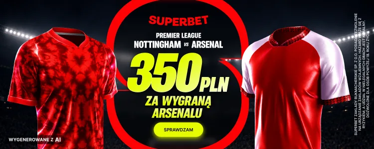 Superbet baner na Nottingham - Arsenal